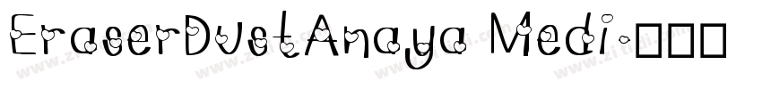 EraserDustAnaya Medi字体转换